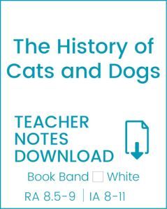 Enjoy Guided Reading: The History of Cats and Dogs Teacher Notes