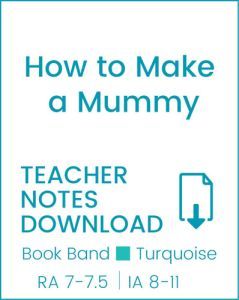 Enjoy Guided Reading: How to Make a Mummy Teacher Notes