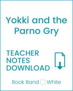 Enjoy Guided Reading: Yokki and the Parno Gry Teacher Notes