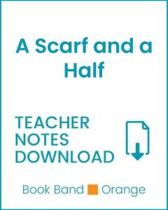Enjoy Guided Reading: A Scarf and a Half Teacher Notes