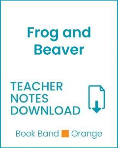 Enjoy Guided Reading: Frog and Beaver Teacher Notes