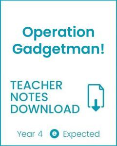 Enjoy Guided Reading: Operation Gadgetman Teacher Notes