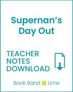 Enjoy Guided Reading: Supernan's Day Out Teacher Notes