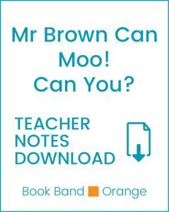 Enjoy Guided Reading: Mr Brown Can Moo! Can You? Teacher Notes