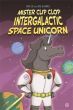 Mister Clip-Clop: Intergalactic Space Unicorn
