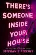 There's Someone Inisde Your House