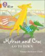Melrose and Croc Go To Town 