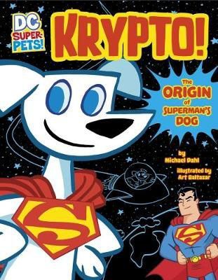 Krypto! The Origin of Superman's Dog