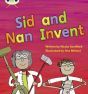 Sid and Nan Invent
