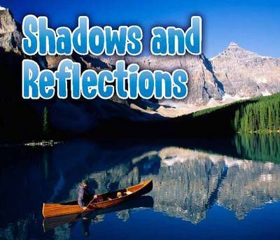 Shadow & Reflection