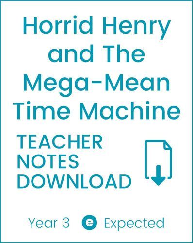 Enjoy Guided Reading: Horrid Henry and The Mega-Mean Time Machine Teacher Notes