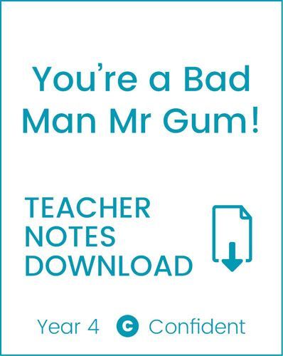 Enjoy Guided Reading: You're a Bad Man, Mr Gum Teacher Notes