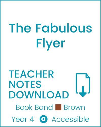 Enjoy Guided Reading: The Fabulous Flyer Teacher Notes