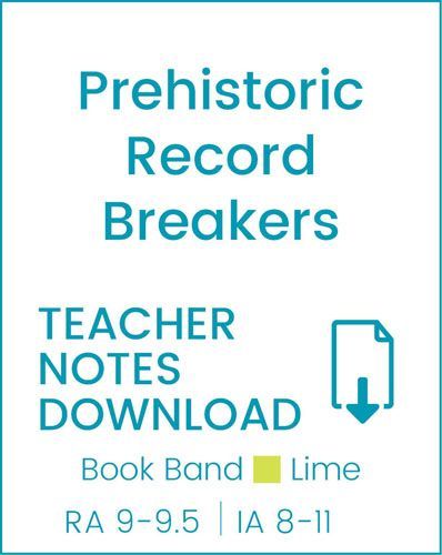 Enjoy Guided Reading: Prehistoric Record Breakers Teacher Notes