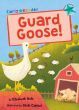 Guard Goose!