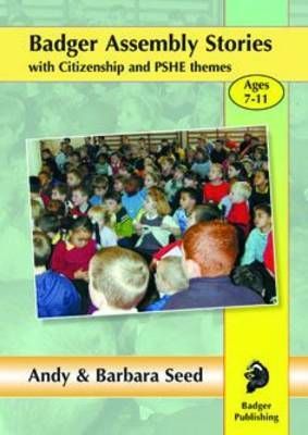 Badger Assembly Stories with Citizenship & PSHE Themes: Volume 2: Ages 7-11