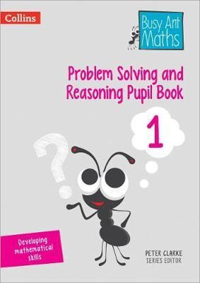 Busy Ant Maths Problem Solving and Reasoning Pupil Book Year 1 — Pack of 6