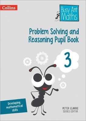 Busy Ant Maths Problem Solving and Reasoning Pupil Book Year 3 — Pack of 6