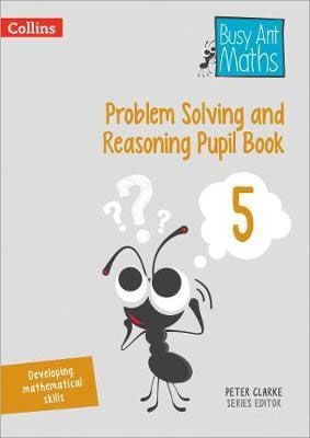 Busy Ant Maths Problem Solving and Reasoning Pupil Book Year 5 — Pack of 6