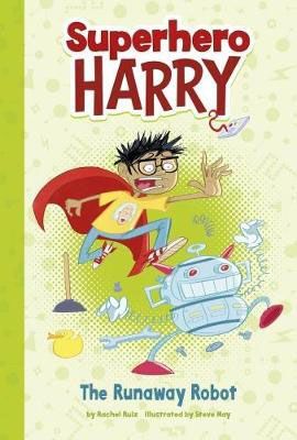 Superhero Harry & the Runaway Robot