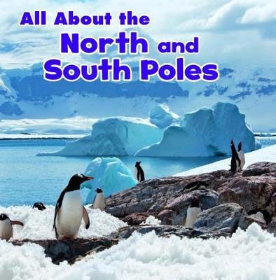 All About the North & South Poles