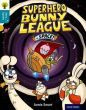 Superhero Bunny League in Space!