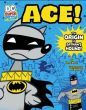 Ace! The Origin of Batman's Hound