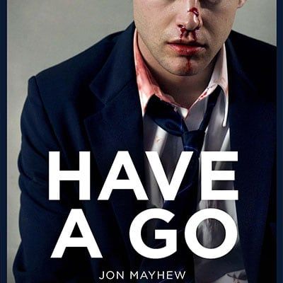 Have a Go by Jon Mayhew
