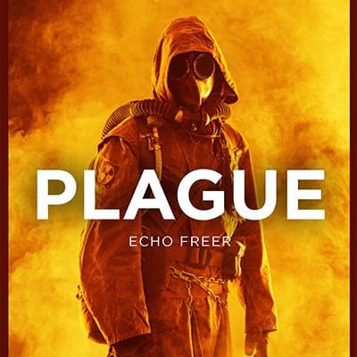 Plague by Echo Freer